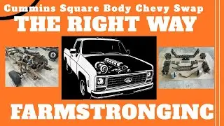 Square Body C10, C20, C30 Cummins Swap- DO IT THE RIGHT WAY with FarmStrong