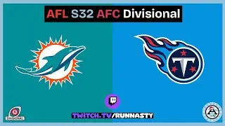 Tennessee Titans vs Miami Dolphins  |  AFL S32  |  AFC DIV