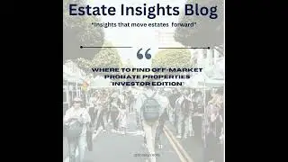 Where to Find Off-Market Probate Properties
