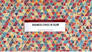The Importance of Business Ethics in Islam | Dr Hussain Mohi-Uddin Qadri&rsquo;s Essential Book