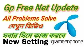 5/11/2017 Gp Free Net New Setting 100% working With High Speed