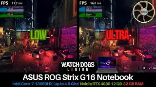 Watch Dogs Legion with RT | Lowest VS Ultra | RTX 4080 12GB, i7-13650HX, 32GB - Asus ROG Strix G16