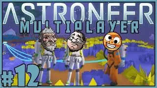Center of the Moon - Astroneer Multiplayer With Radian & Mr. Dudepuppet - Ep 12 [Astroneer Gameplay]