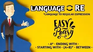 RL TO RE | REGULAR LANGUAGE TO REGULAR EXPRESSION | examples | accepting string | ending starting |