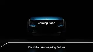 Kia India | An Inspiring Future | Coming Soon!