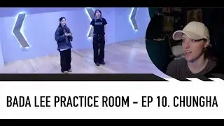 DANCE CHOREOGRAPHER REACTS -  BADA LEE Dance Room || CHUNGHA EP 10.