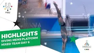 Highlights Day 6 I Diving Mens Platform Mixed Team #Napoli2019