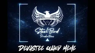 SteelBird - D&eacute;vast&eacute;e quand M&ecirc;me