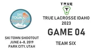 TRUE Idaho 2023 - Ski Town Shootout 2019 - Game 04 - Team Six