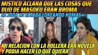 😂MISTICO ACLARA QUE LAS COSAS QUE DIJO DE MASOKU ERAN BROMA😂ES JODA LO ESTABA LOKEANDO NOMAS😂