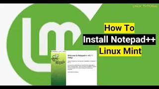 How to Install Notepad++ on Linux Mint