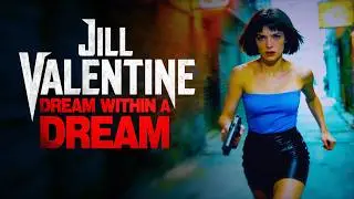Jill Valentine - Dream within a Dream Trailer