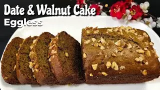 Date & Walnut Cake Recipe without Eggs | Easy Eggless Date & Walnut Cake | Date Cake Recipe