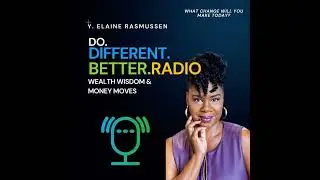 Do Different Better – Ep. 81 (Encore): Redefining Wealth: Why “Rich” Isn’t the Same as Wealthy