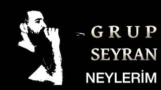 Grup Seyran Neylerim