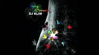 DJ KLIM - Flying Senses (FULL ALBUM)