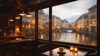 Rainy European Coffee Shop in Annecy, France | Cozy Canal Caf&eacute; Ambience (4K)