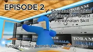 Tutorial Pemula Bermain Game Toram Online Episode 2 