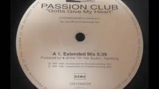 Passion Club - Gotta Give My Heart