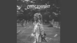 Come Wander With Me