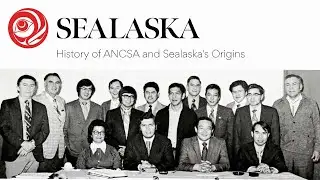 History of ANCSA and Sealaska's Origins