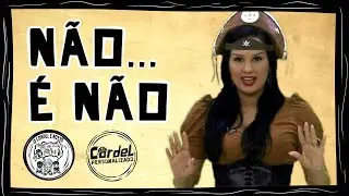 Cordel: Não…é não