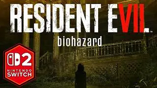 Resident Evil 7 Nintendo Switch 2 Gameplay Review