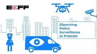 How to Observe Police Surveillance at Protests