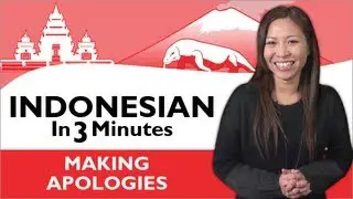 Learn Indonesian - Indonesian in Three Minutes - Making Apologies
