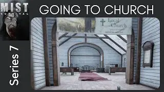 Going to Church - S 7 E 21 - Mist Survival