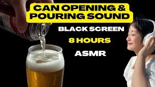 ASMR Beer Can Opening & Pouring Sound &ndash; 8 Hours of Relaxing White Noise with Black Screen | #sleep