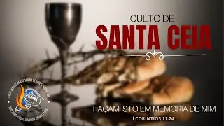 Culto de Santa Ceia - Ao Vivo | AD VI&Ccedil;OSA |
