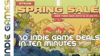 10 Spring Sale 2025 Indie Game Deals with Very Positive Review Scores in just TEN minutes!