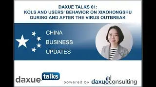 Daxue Talks 61:  KOLs and users&rsquo; behavior on Xiaohongshu during and after the virus outbreak