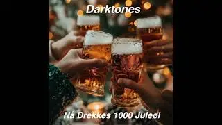 Darktones-N&aring; Drekkes 1000 Jule&oslash;l (Radio edit)