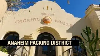 A look at the Anaheim Packing District | Packing House & Farmers Park