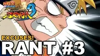 NARUTO STORM 3 | - S.C Rant #3 - Excuses! 【FULL HD】