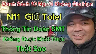 N11 Đanh Giữ Tolel Không Dám Ra Đường... Thông Tin Đoàn SMT Bị Cấm Khất Thực