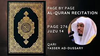 Al-Quran Recitation | Juzu 14 | Page 276 | Surah Nahl Verse 80-87 | Qari Yasser ad-Dussary