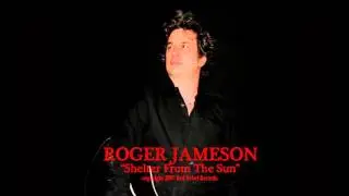 Roger Jameson - Shelter From The Sun (demo version)