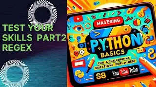 Mastering Python Basics: Fun and Challenging Questions Explained! Part2 essential regex concepts