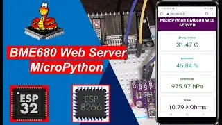 (Demo) MicroPython: BME680 Web Server with ESP32 and ESP8266 (Gas, Pressure, Temperature, Humidity)