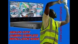 INSTALLATION OF ANALOG CCTV CAMERA SYSTEM. COMPLETE GUIDE