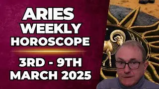 Aries Weekly Horoscope 3rd - 9th March  2025 + Astrology insights
