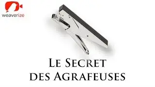 Le secret des agrafeuses