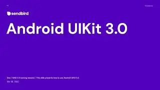 Android Chat App: Sendbird UIKit v3 Architecture | Android Chat UIKit | Mobile Chat Apps