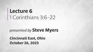 Epistles of Paul: 06 - 1 Corinthians 3:6-22