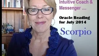 Scorpio July 2014 Oracle Reading