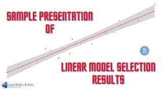 Summarising a Linear Model Selection Process in RStudio