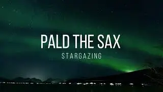 Stargazing - Kygo (sax cover PALD the sax)